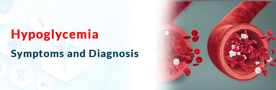  Hypoglycemia: Symptoms and Diagnosis